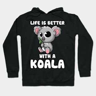 Life Is Better With A Koala Bear Lover Gift Hoodie